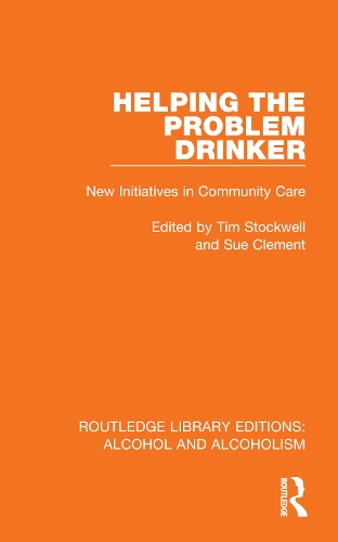 Helping the Problem Drinker: New Initiatives in Community Care.