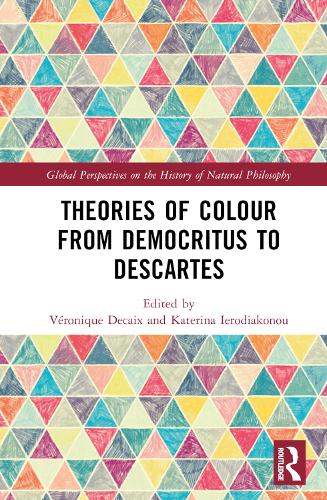 Theories of Colour from Democritus to Descartes.