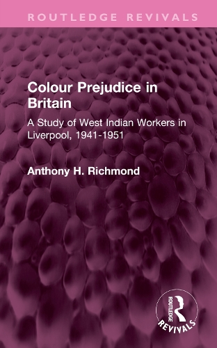 Colour Prejudice in Britain: A Study of West Indian Workers in Liverpool, 1941-1951.