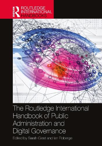 The Routledge International Handbook of Public Administration and Digital Governance.