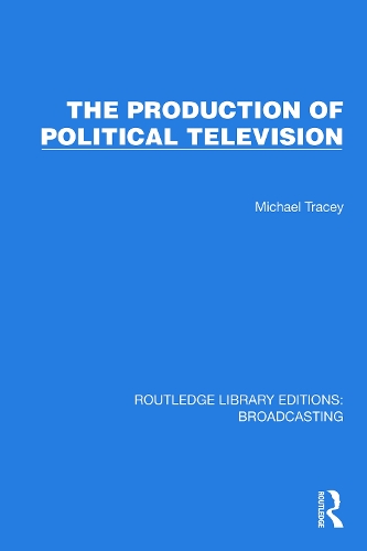 The Production of Political Television.