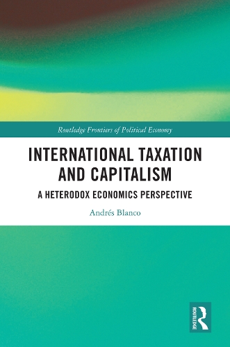 International Taxation and Capitalism: A Heterodox Economics Perspective.