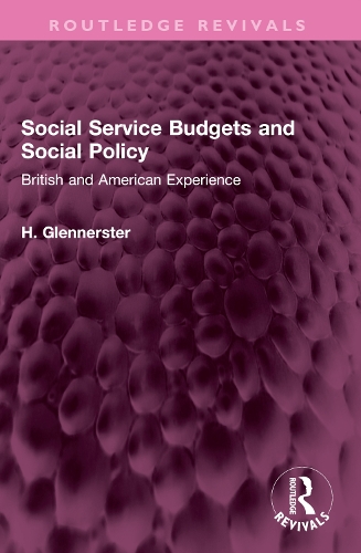 Social Service Budgets and Social Policy: British and American Experience.