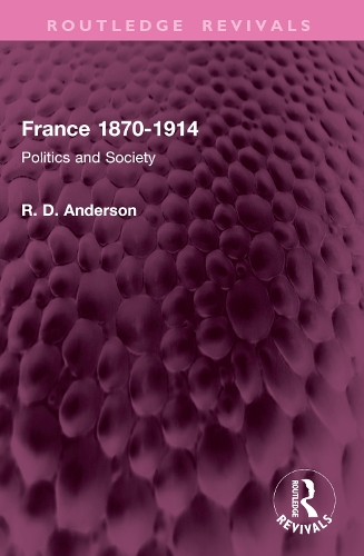 France 1870-1914: Politics and Society.