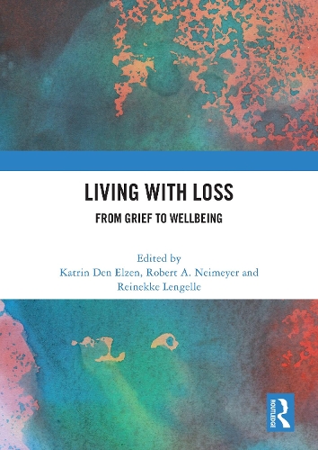 Living with Loss: From Grief to Wellbeing.