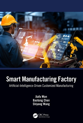 Smart Manufacturing Factory: Artificial-Intelligence-Driven Customized Manufacturing.