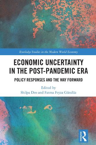 Economic Uncertainty in the Post-Pandemic Era: Policy Responses and the Way Forward.