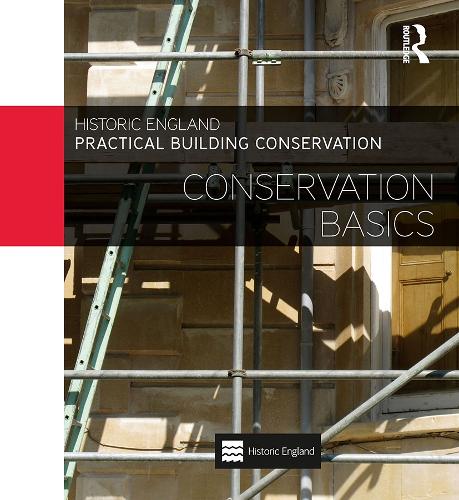 Practical Building Conservation: Conservation Basics.