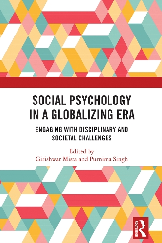 Social Psychology in a Globalizing Era: Engaging with Disciplinary and Societal Challenges.