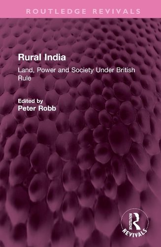 Rural India: Land, Power and Society Under British Rule.