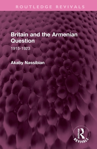 Britain and the Armenian Question: 1915-1923.