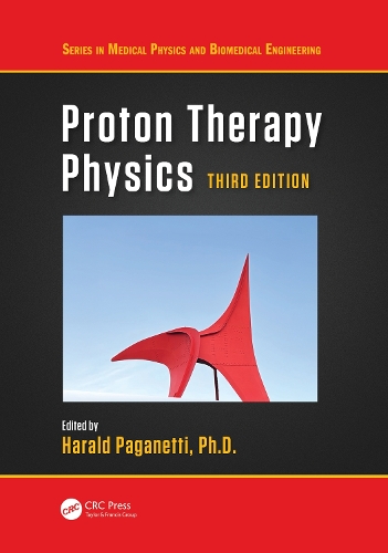 Proton Therapy Physics. 3rd edition