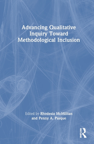 Advancing Qualitative Inquiry Toward Methodological Inclusion.