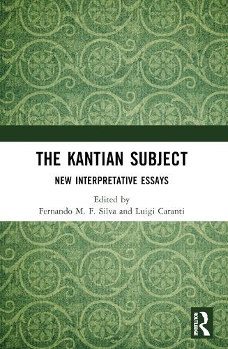 The Kantian Subject: New Interpretative Essays.