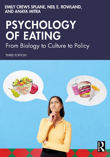Psychology of Eating: From Biology to Culture to Policy. 3rd edition