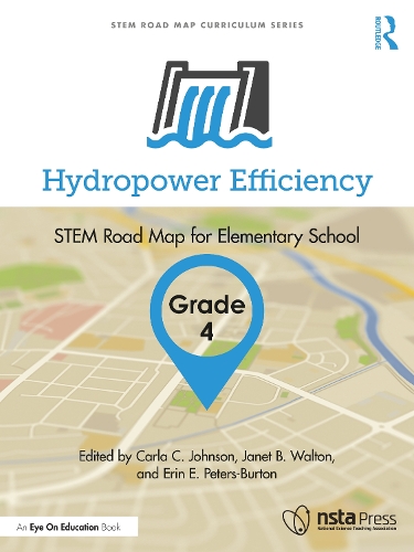 Hydropower Efficiency, Grade 4: STEM Road Map for Elementary School.