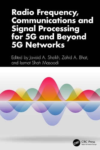 Radio Frequency, Communications and Signal Processing for 5G and Beyond 5G Networks.