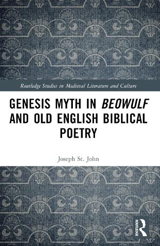 Genesis Myth in Beowulf and Old English Biblical Poetry.