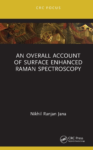 An Overall Account of Surface Enhanced Raman Spectroscopy.