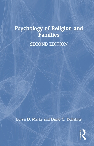 Psychology of Religion and Families. 2nd edition
