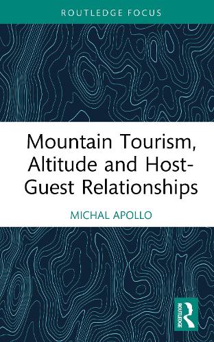 Mountain Tourism, Altitude and Host-Guest Relationships.