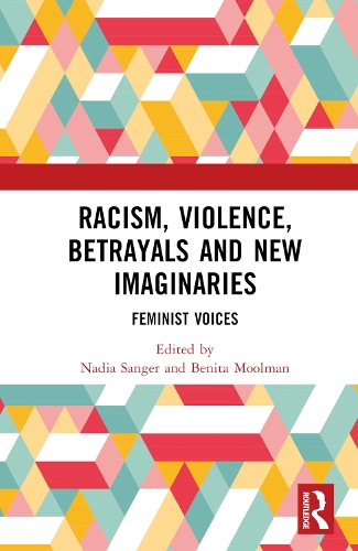 Racism, Violence, Betrayals and New Imaginaries