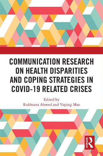 Communication Research on Health Disparities and Coping Strategies in COVID-19 Related Crises.