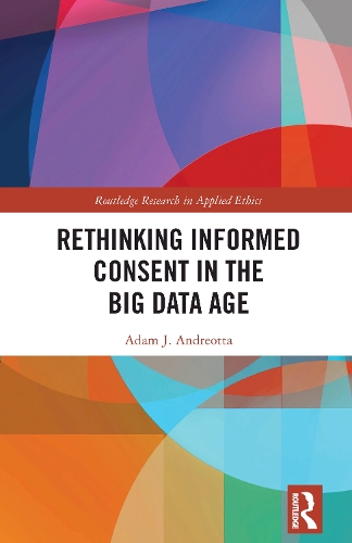 Rethinking Informed Consent in the Big Data Age.