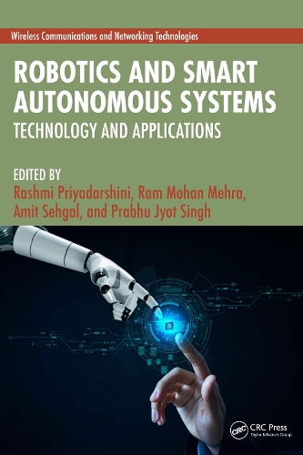 Robotics and Smart Autonomous Systems: Technology and Applications.