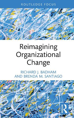 Reimagining Organizational Change.