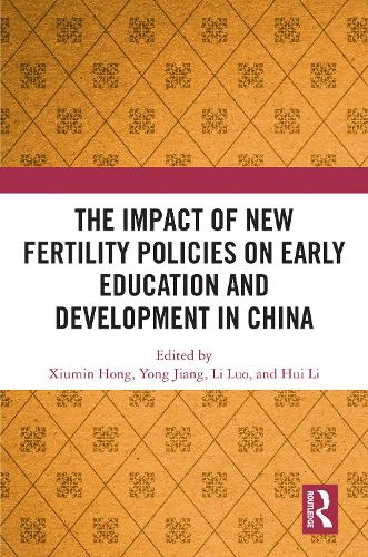 The Impact of New Fertility Policies on Early Education and Development in China.
