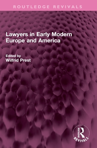 Lawyers in Early Modern Europe and America.
