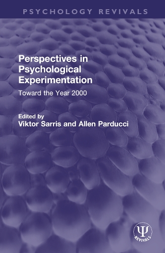 Perspectives in Psychological Experimentation: Toward the Year 2000.