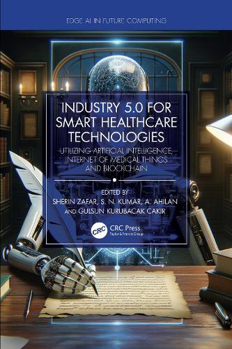 Industry 5.0 for Smart Healthcare Technologies: Utilizing Artificial Intelligence, Internet of Medical Things and Blockchain.