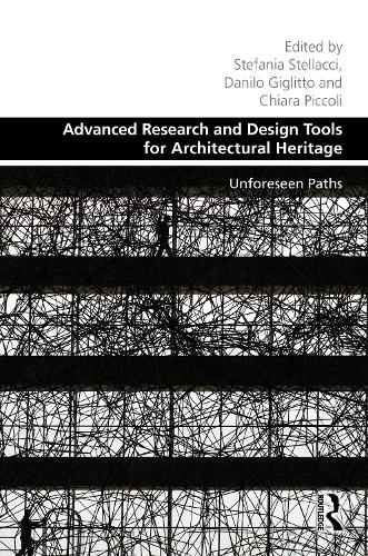 Advanced Research and Design Tools for Architectural Heritage: Unforeseen Paths.