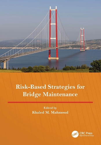 Risk-Based Strategies for Bridge Maintenance: Proceedings of the 11th New York City Bridge Conference, 21-22 August 2023, New York, USA.