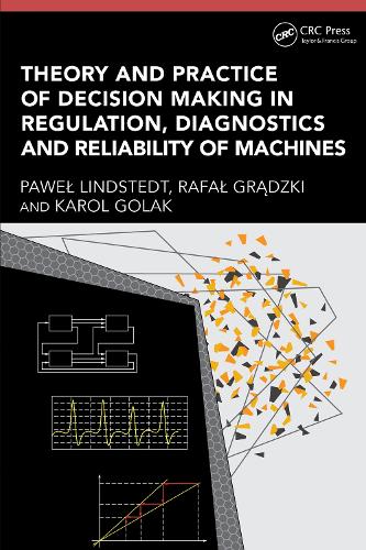 Theory and Practice of Decision Making in Regulation, Diagnostics and Reliability of Machines.