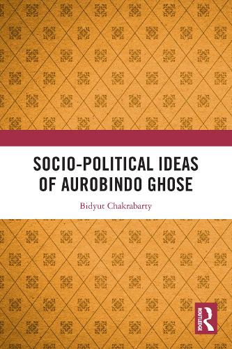 Socio-political Ideas of Aurobindo Ghose.