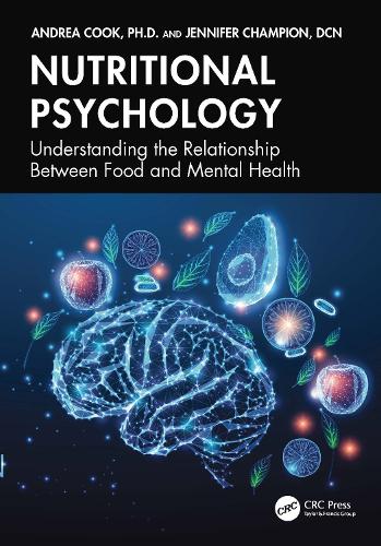Nutritional Psychology: Understanding the Relationship Between Food and Mental Health.