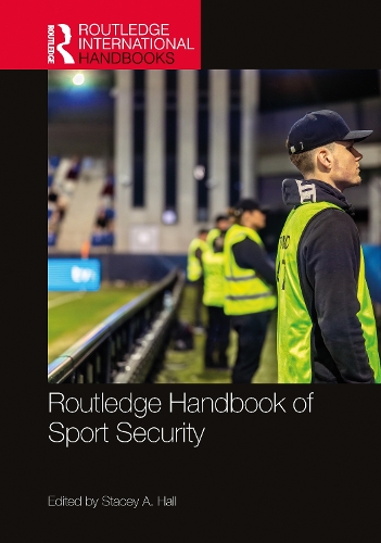 Routledge Handbook of Sport Security.