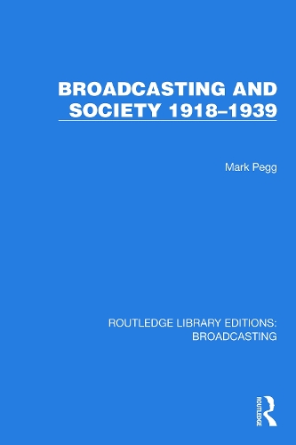Broadcasting and Society 1918-1939.