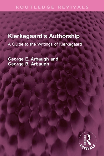 Kierkegaard's Authorship: A Guide to the Writings of Kierkegaard.
