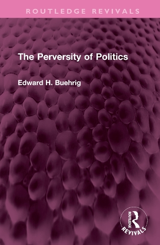 The Perversity of Politics.