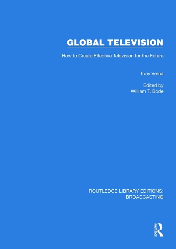 Global Television: How to Create Effective Television for the Future.