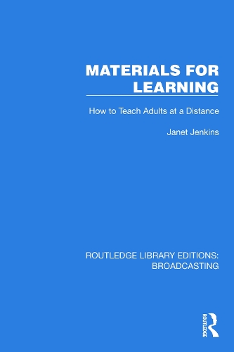 Materials for Learning: How to Teach Adults at a Distance.