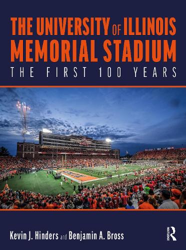 The University of Illinois Memorial Stadium: The First 100 Years.