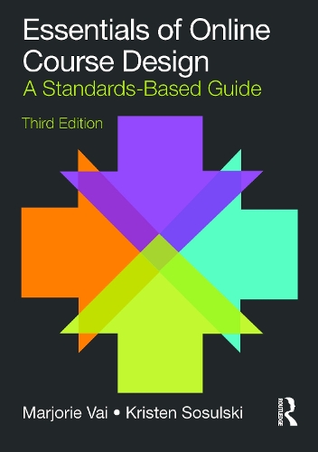 Essentials of Online Course Design: A Standards-Based Guide. 3rd edition