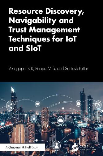 Resource Discovery, Navigability and Trust Management Techniques for IoT and SIoT.