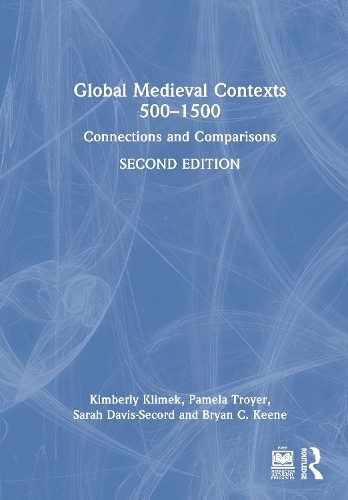 Global Medieval Contexts 500 - 1500