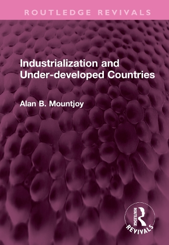 Industrialization and Under-developed Countries.